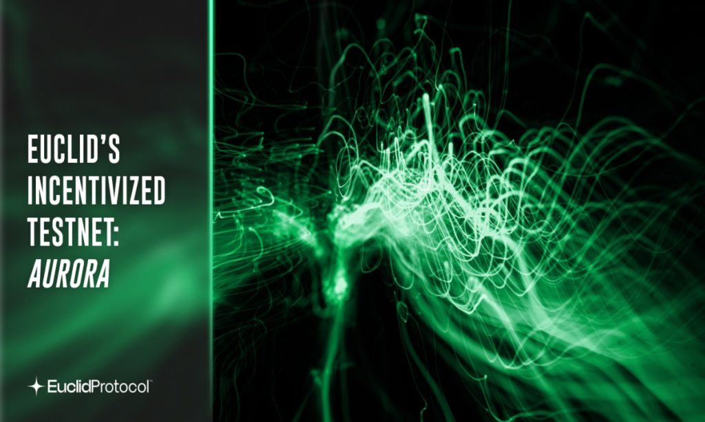 Euclid Protocol Launches Incentivized Testnet Aurora