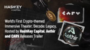 Worlds First Crypto-themed Immersive Theater- Decode- Legacy- Hosted by HashKey Capital- Aethir and CARV Releases Trailer