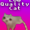 Low Quality Cat (LQC)