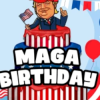 MAGA BIRTHDAY (MAGABDAY) MAGA BIRTHDAY (MAGABDAY)