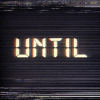 Until (UNTIL)